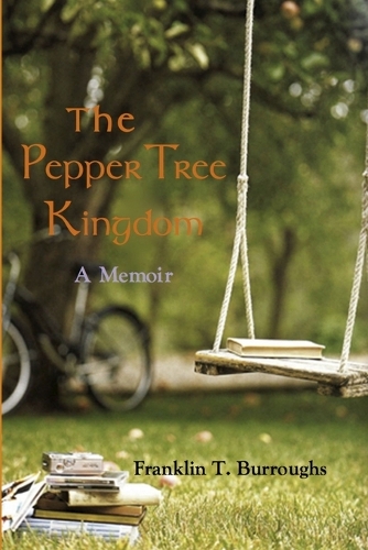 The Pepper Tree Kingdom: (English)