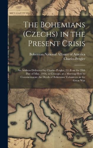The Bohemians (Czechs) in the Present Crisis