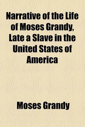 Narrative of the Life of Moses Grandy, Late a Slave in the United States of America