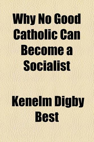 Why No Good Catholic Can Become a Socialist