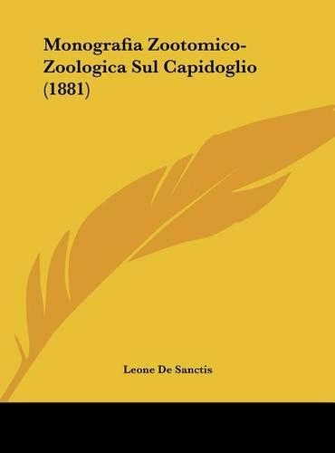 Monografia Zootomico-Zoologica Sul Capidoglio (1881): (English)