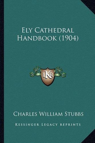 Ely Cathedral Handbook (1904): (English)
