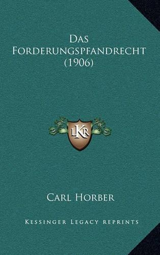 Das Forderungspfandrecht (1906)