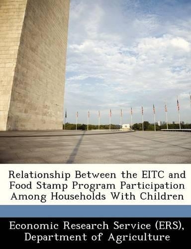 Relationship Between the Eitc and Food Stamp Program Participation Among Households with Children: (English)