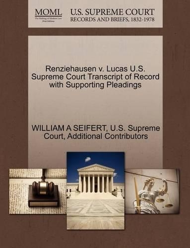 Renziehausen V. Lucas U.S. Supreme Court Transcript of Record with Supporting Pleadings