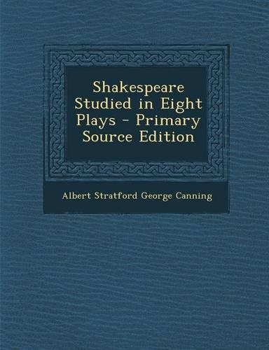 Shakespeare Studied in Eight Plays