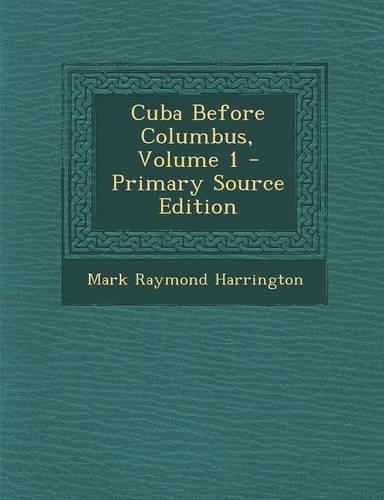 Cuba Before Columbus, Volume 1