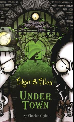 Under Town: (Edgar & Ellen)
