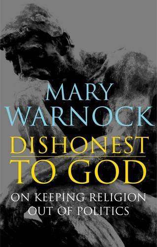 Dishonest to God: On Keeping Religion Out of Politics