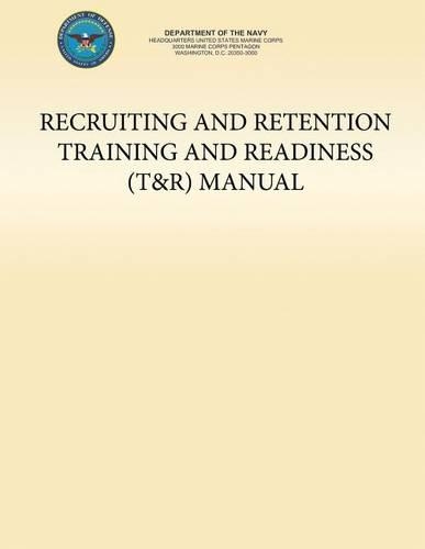 Recruiting and Retention Training and Readiness (T&R) Manual
