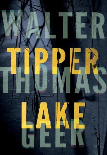 Tipper Lake: A Tyler Monroe Mystery(English)