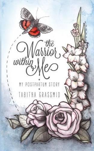 The Warrior Within Me: My Postpartum Story(English)