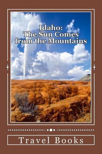 Idaho: The Sun Comes from the Mountains: A 6 x 9 Lined Journal(Journals, Diary, Notebook)