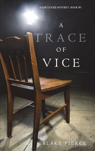 A Trace of Vice (a Keri Locke Mystery--Book #3): (3 Keri Locke Mystery)