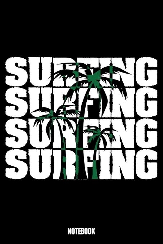 Surfing Surfing Surfing Surfing Notebook