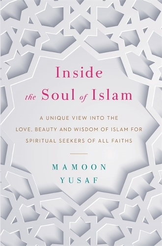 Inside the Soul of Islam