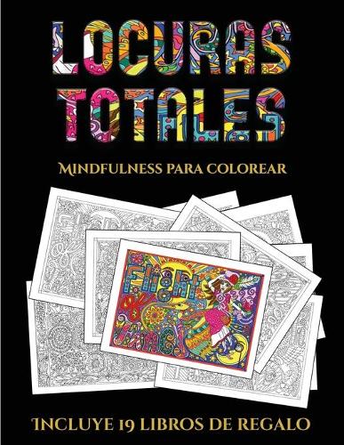 Mindfulness para colorear (Locuras totals)
