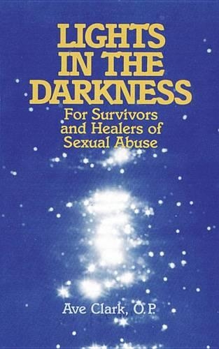 Lights in the Darkness: For Survivors and Healers of Sexual Abuse