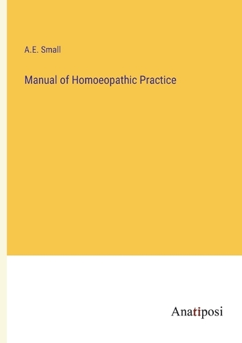 Manual of Homoeopathic Practice