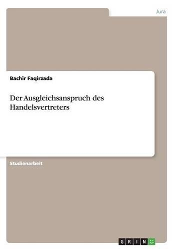 Der Ausgleichsanspruch des Handelsvertreters: (German)