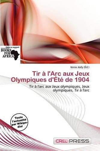 Tir L'Arc Aux Jeux Olympiques D' T de 1904