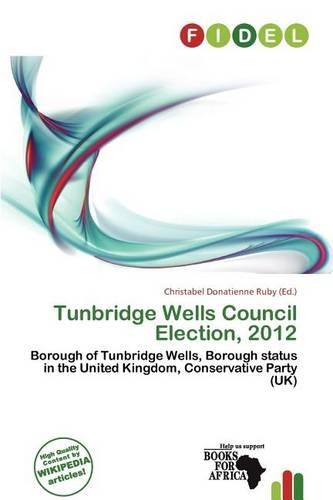 Tunbridge Wells Council Election, 2012