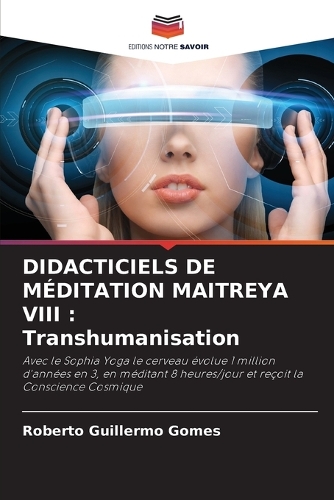 Didacticiels de Méditation Maitreya VIII