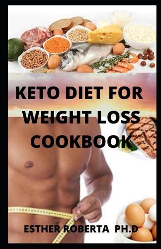 Keto Diet for Weight Loss Cookbook