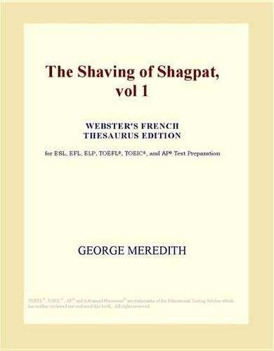 The Shaving of Shagpat, Vol 1 (Webster's French Thesaurus Edition)