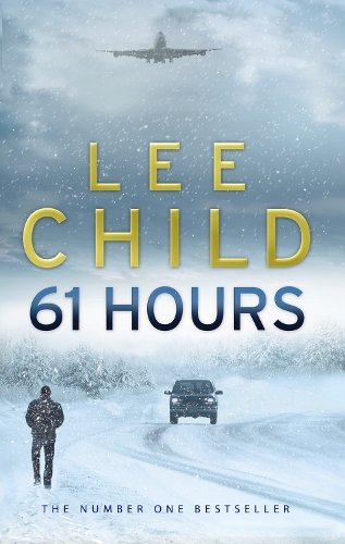 61 Hours: (Jack Reacher 14)(Jack Reacher)