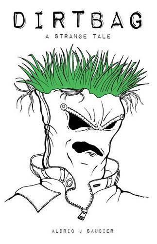 Dirtbag: A Strange Tale(English)