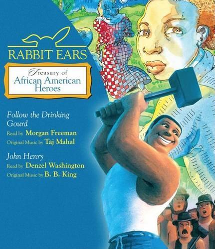 Rabbit Ears Treasury of African American Heroes