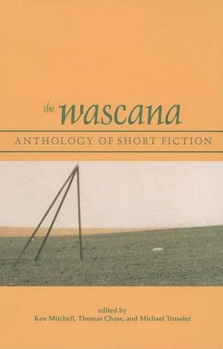 The Wascana Anthology of Short Fiction