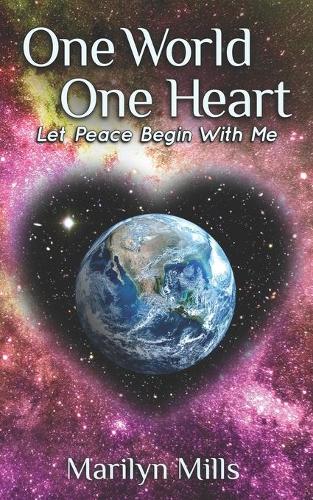 One World One Heart: Let Peace Begin With Me