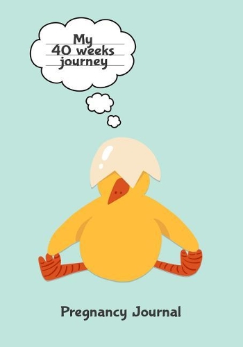 Pregnancy Journal My 40 Weeks Journey