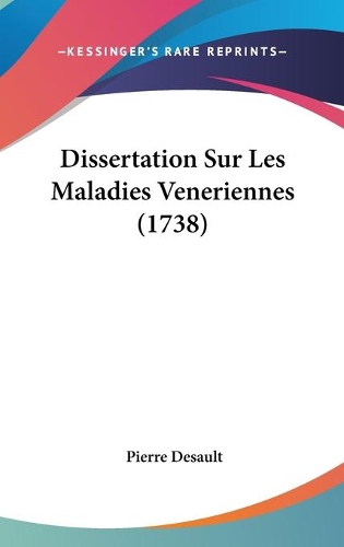 Dissertation Sur Les Maladies Veneriennes (1738)