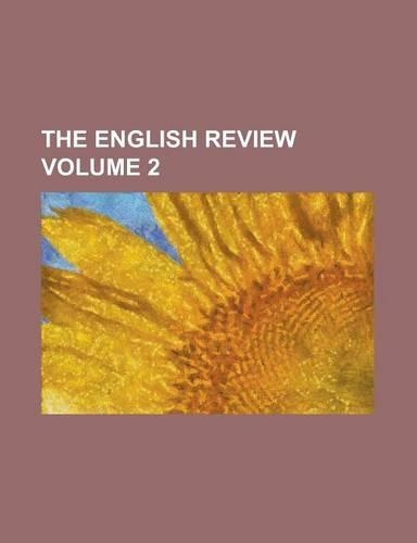The English Review Volume 2
