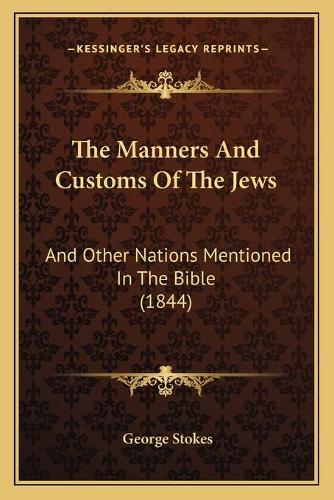 The Manners And Customs Of The Jews
