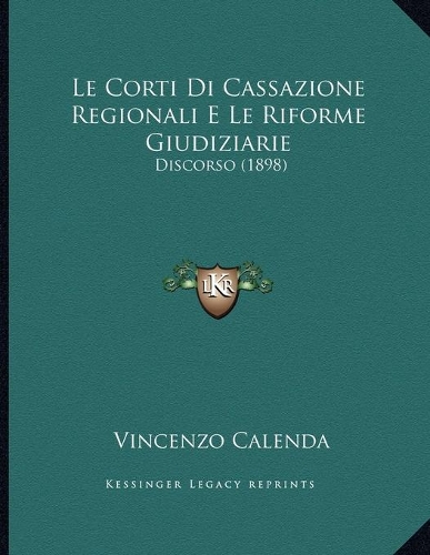Le Corti Di Cassazione Regionali E Le Riforme Giudiziarie