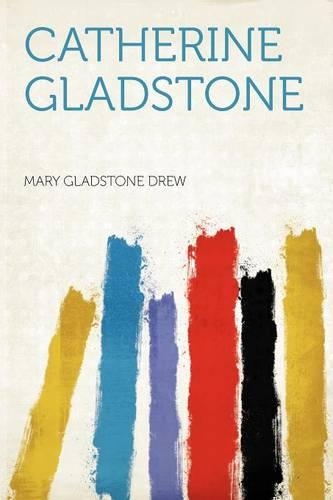 Catherine Gladstone: (English)