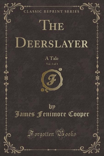 The Deerslayer, Vol. 3 of 3