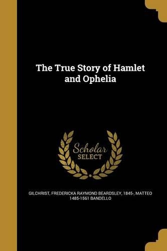 The True Story of Hamlet and Ophelia