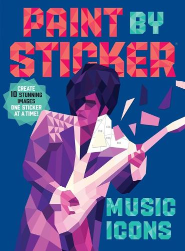 Paint by Sticker: Music Icons: Re-Create 10 Classic Photographs One Sticker at a Time!(Paint by Sticker)