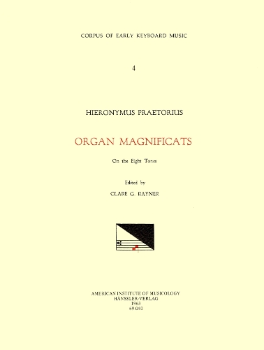 Cekm 4 Hieronymus Praetorius (1560-1629), Magnificats, Edited by Clare G. Rayner: Volume 4(4 Corpus of Early Keyboard Music)