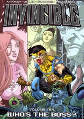 Invincible Volume 10: Whos The Boss?: Who's the Boss?(Invincible)