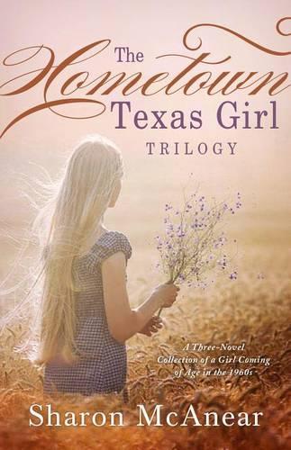 The Hometown Texas Girl Trilogy