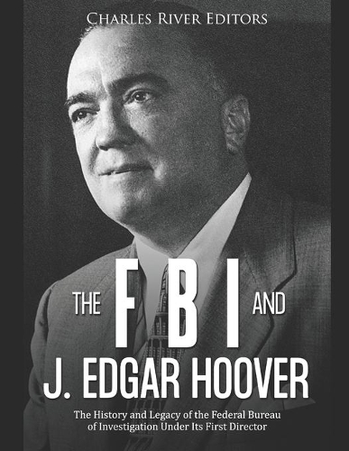 The FBI and J. Edgar Hoover
