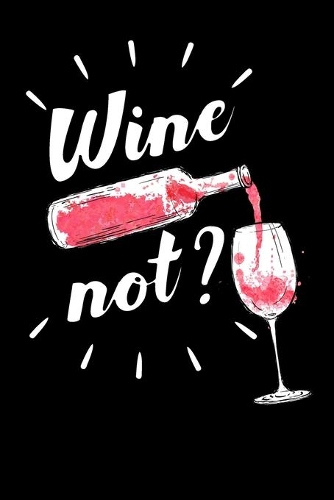 Wine Not?