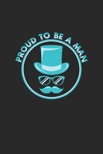 Proud to be a man