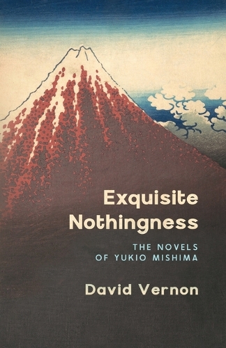 Exquisite Nothingness: The Novels of Yukio Mishima